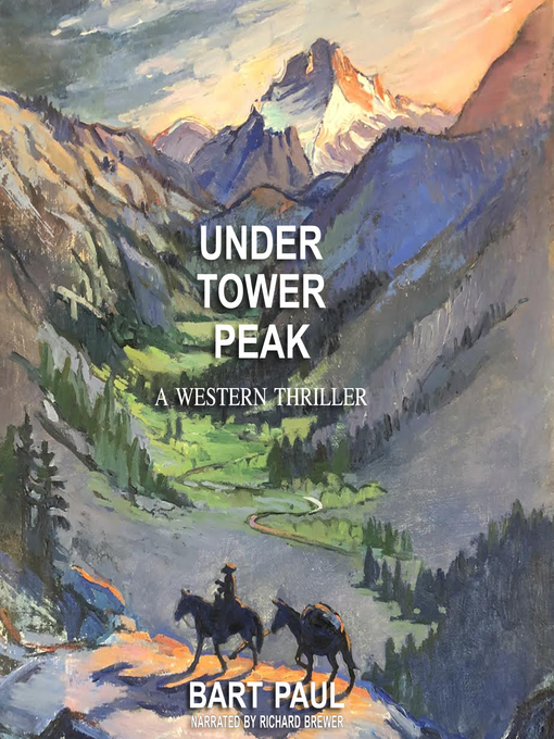 Title details for Under Tower Peak by Bart Paul - Available